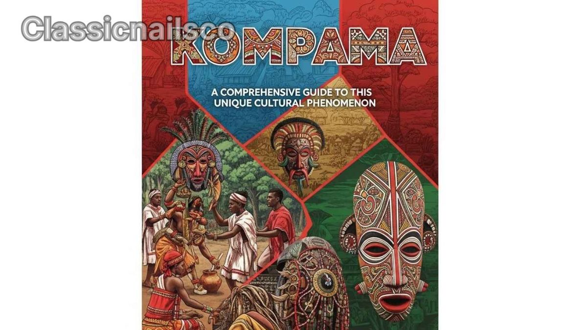 Kompama: A Comprehensive Guide to This Unique Cultural Phenomenon